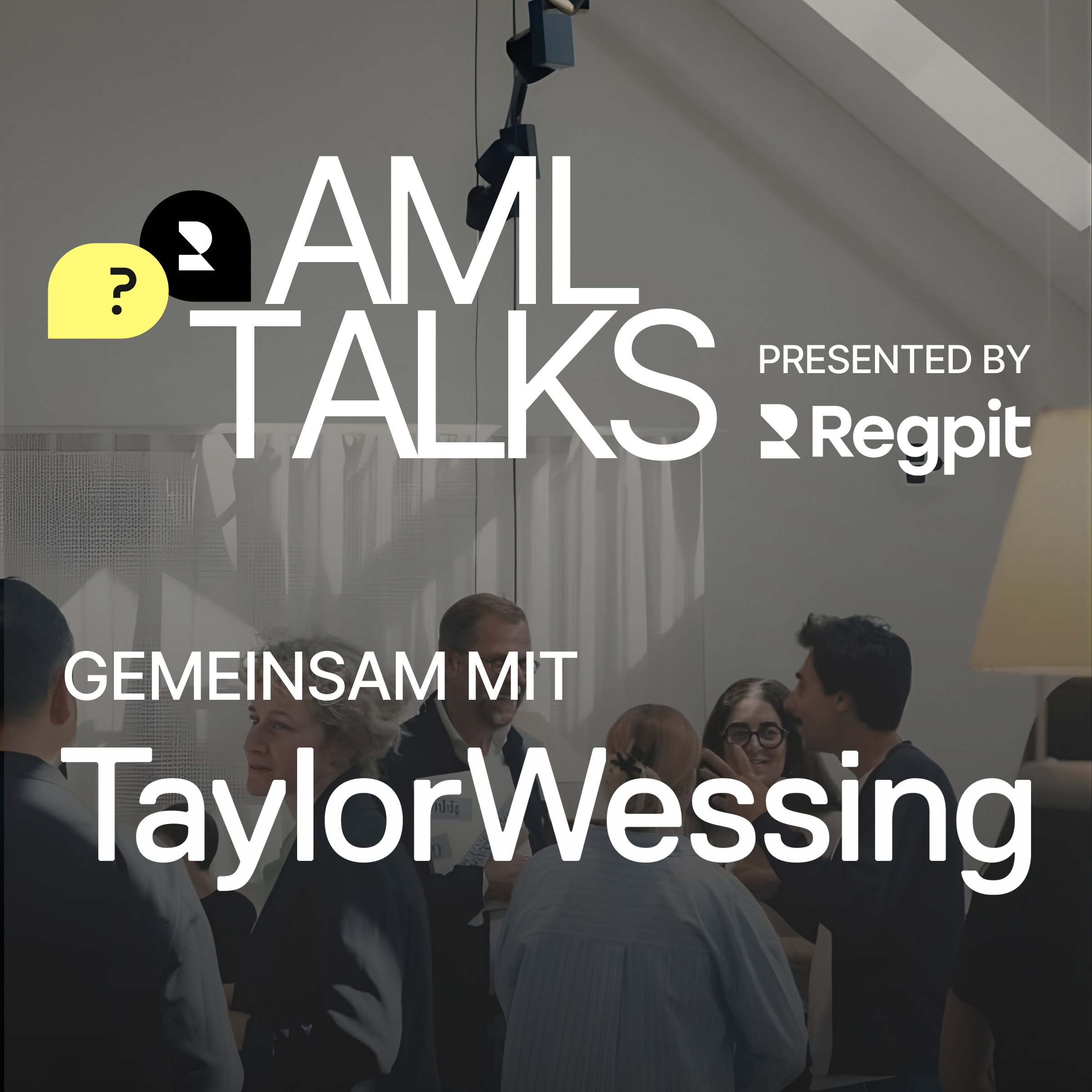 AML TALKS presented by Taylor Wessing